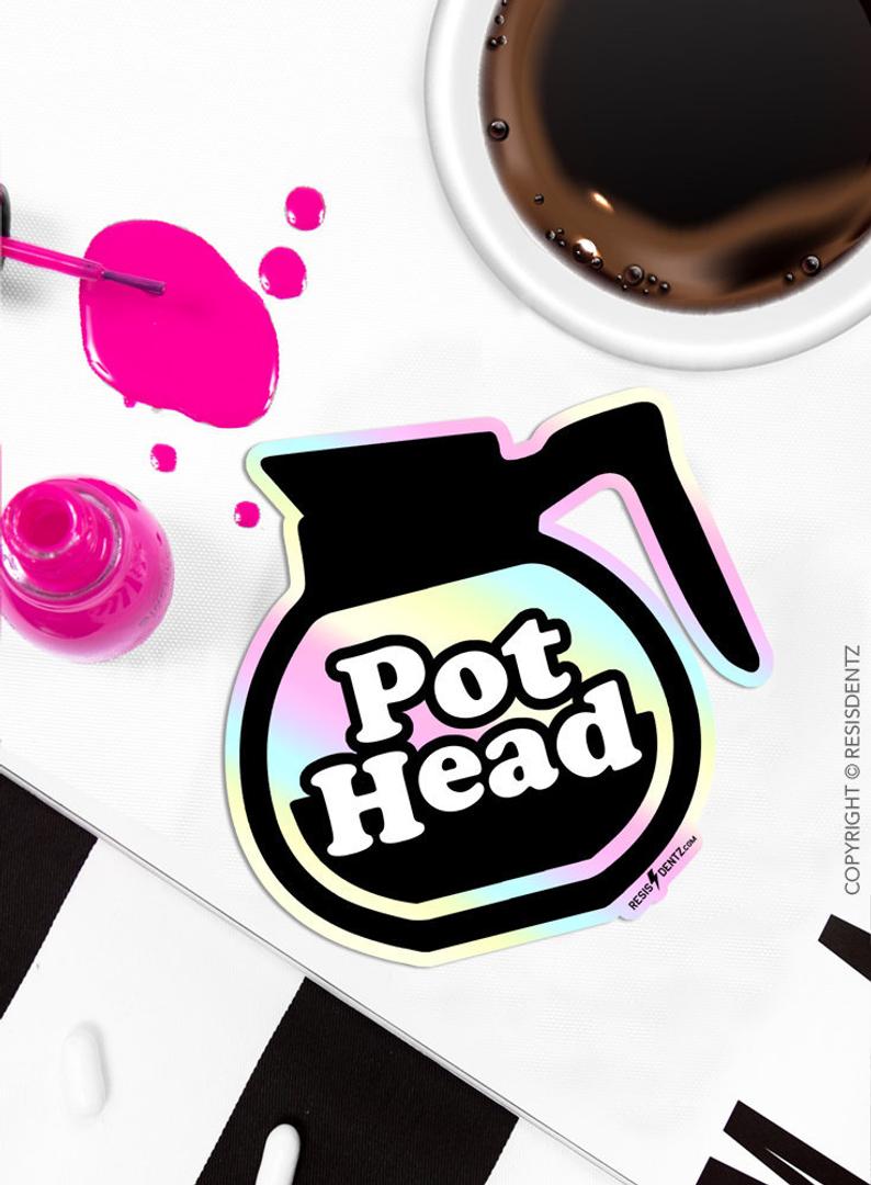 Holigraphic Sticker, Coffee Sticker, Pot Head Coffee Holographic Sticker  for outdoor indoor use – Resisdentz